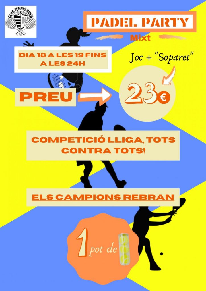 PADEL PARTY 18 de Juliol 19h-24h